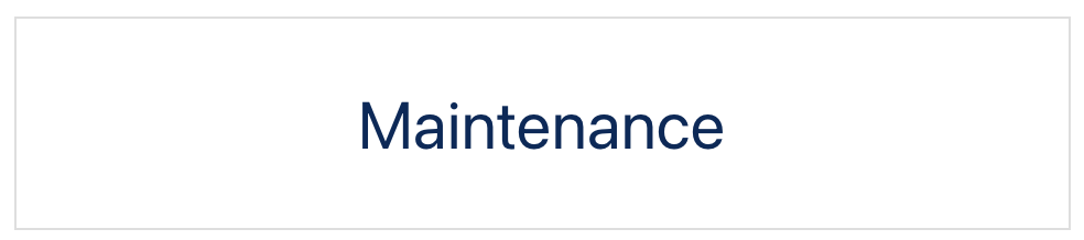 Maintenance